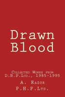 Drawn Blood: Collected Works from D.B.P.Ltd., 1985-1995 1478156899 Book Cover