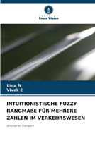 Intuitionistische Fuzzy-Rangmaße Für Mehrere Zahlen Im Verkehrswesen 6630295099 Book Cover