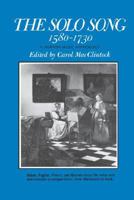 The Solo Song 1580-1730 (A Norton Music Anthology) 0393099822 Book Cover