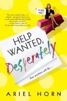 Help Wanted, Desperately 0060589582 Book Cover
