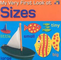 My Very First Look at Sizes (My Very First Look Board Books) 1587282798 Book Cover