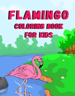 Flamingo Coloring Books For Kids: Fun and Easy Coloring Pages Fot Kids, Toddlers, Age 2-4 | Gift Idea For Kids B0892HW3VK Book Cover