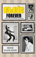 Elvis Forever: Looking Back on the Legacy of the King 1626015961 Book Cover