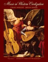 Music in Western Civilization, Volume I: Antiquity through the Baroque 0495008656 Book Cover