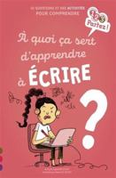 A quoi ça sert d'apprendre à écrire ? 2354886985 Book Cover