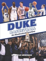 Duke Basketball : An Illustrated Timeline 1681066351 Book Cover