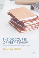 The Discourse of Peer Review: Reviewing Submissions to Academic Journals 1137487356 Book Cover