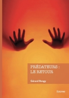 Prédateurs: le retour (French Edition) 2414826487 Book Cover