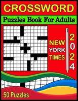 2024 New York Times Crossword Puzzles Book For Adults: Medium level Crossword Puzzle Book for Adults, Seniors & Teens B0CV5RSQSK Book Cover