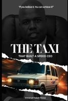 THE TAXI THAT BUILT A SPEED CEO 1049205731 Book Cover
