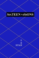 Sixteen Visions B09FC6DYHZ Book Cover