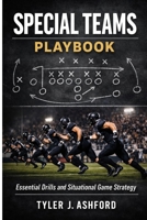 Special teams playbook: Essential drills and situational game strategy B0GK9PLB9R Book Cover