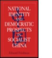 National Identity and Democratic Prospects in Socialist China (Studies on Contemporary China) 1563244349 Book Cover