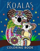 Koala Coloring Book: Stress-relief Adults Coloring Book For Grown-ups 1983828637 Book Cover