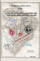 Il Rio de la Plata e la guerra del Paraguay negli archivi italiani - VOLUME I 1365596117 Book Cover