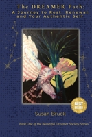 The DREAMER Path: A Journey to Rest, Renewal, and Your Authentic Self B0GT7RKYGB Book Cover