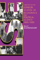 LSE: A History of the London School of Economics and Political Science, 1895-1995 0198202407 Book Cover