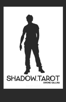 Shadow Tarot: tarocchi ombra B08P618DV3 Book Cover
