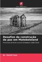 Desafios da construção da paz em Matebeleland 6205641666 Book Cover