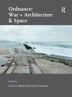 Ordnance: War + Architecture & Space 1138250430 Book Cover