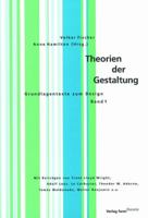 Theorien Der Gestaltung: Grundlagentexte Zum Design, Band 1 3764367636 Book Cover