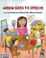 Aiden Goes to Speech 1983605263 Book Cover