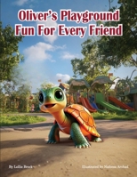 Oliver's Playground: Fun for Every Friend B0FVGBCC2D Book Cover