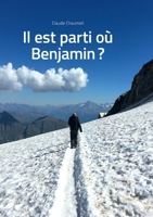 Il est parti où Benjamin ? (French Edition) B07FPSF9LK Book Cover