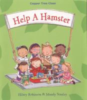 Help A Hamster: Copper Tree Class Help a Hamster 095712452X Book Cover