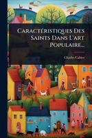 CaractÃ(c)ristiques Des Saints Dans L'art Populaire... (French Edition) 1024474232 Book Cover