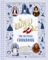 The Wizard of Oz: The Official Cookbook B0CL3BP76V Book Cover