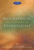Biographical Dictionary of Evangelicals (Ivp Reference) 1783591757 Book Cover