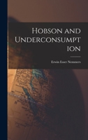 Hobson and Underconsumption (America Through European Eyes) 1014226449 Book Cover