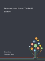 Democracy and Power: The Delhi Lectures 1783740922 Book Cover