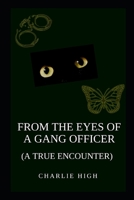 From the Eyes of a Gang Officer B0882KF8LR Book Cover