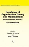Handbook of Organization Theory and Management: The Philosophical Approach 0824701135 Book Cover