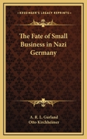 The Fate Of Small Business In Nazi Germany 1410208427 Book Cover