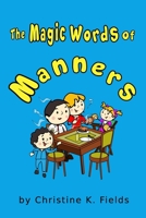 The Magic Words Of Manners 1986476472 Book Cover