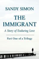 The Immigrant Part One 0966962583 Book Cover