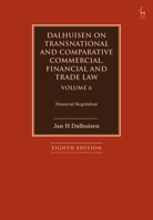 Dalhuisen on Transnational and Comparative Commercial, Financial and Trade Law Volume 6: Financial Regulation 1509949682 Book Cover