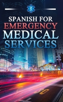 Spanish for Emergency Medical Services B08M8HF174 Book Cover