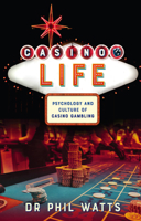 Casino Life: Psychology and Culture of Casino Gambling 1925644170 Book Cover