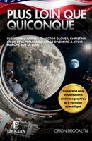 Plus loin que quiconque: L'histoire d'Artemis II : Victor Glover, Christina Koch et le premier équipage diversifié à avoir marché sur la Lune (French Edition) B0GXF8H5MJ Book Cover