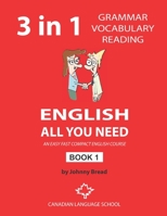 English - All You Need - Book 1: An Easy Fast Compact English Course - Grammar Vocabulary Reading 1095466976 Book Cover