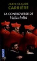 La Controverse de Valladolid 2266054015 Book Cover