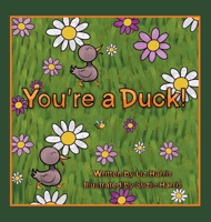 You're a Duck! 166571087X Book Cover