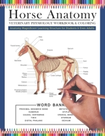 Horse Anatomy Veterinary Physiology Workbook and Coloring | Anatomy Magnificent Learning Structure for Students & Even Adults B08BTPN54H Book Cover