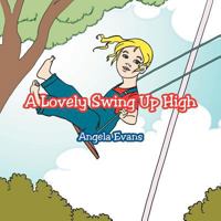 A Lovely Swing Up High 1479736430 Book Cover