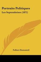 Portraits Politiques. Les Septembrisa(c)S 2011744113 Book Cover