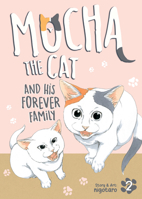 Mocha the Cat and His Forever Family Vol. 2 (Mocha the Cat's Forever Family) B0FHNVK148 Book Cover